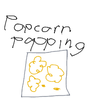 popcorn popping drawing by guest-3gk9lcmom in Artbitrator